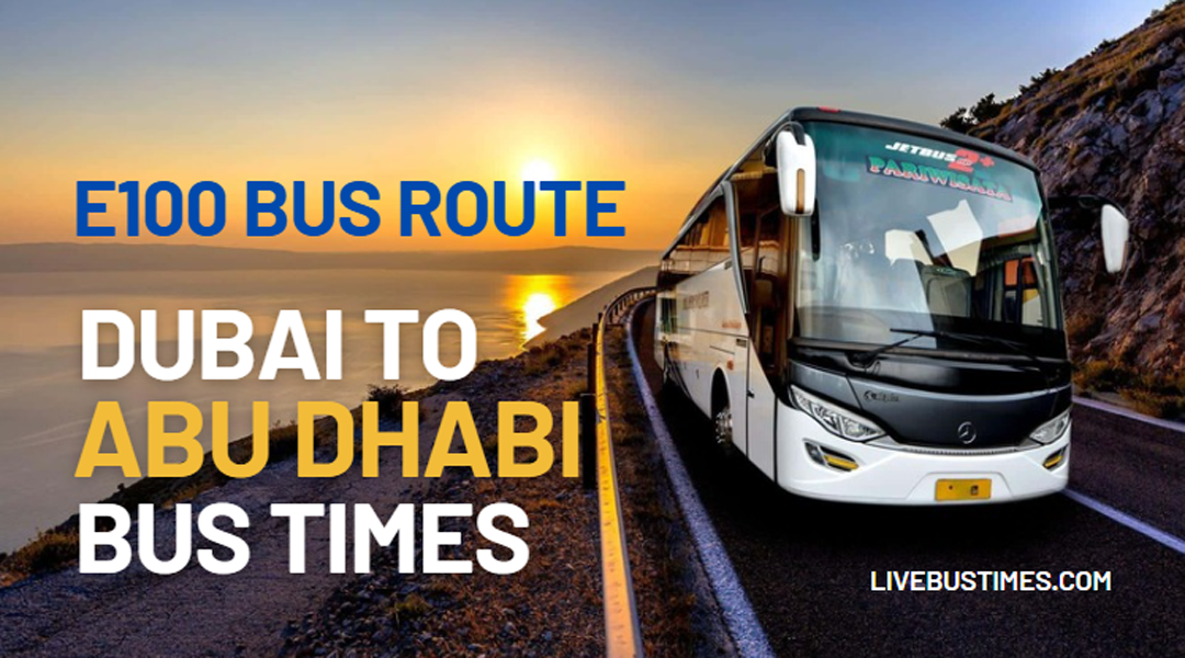 Dubai to Abu Dhabi Bus Timings | E100 Bus Route