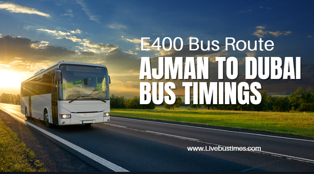 Ajman to Dubai Bus Timings - E400 Bus Route