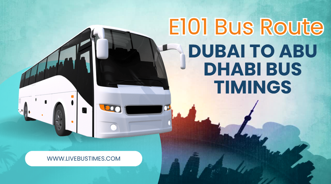 Dubai to Abu Dhabi Bus Timings | E101 Bus Route