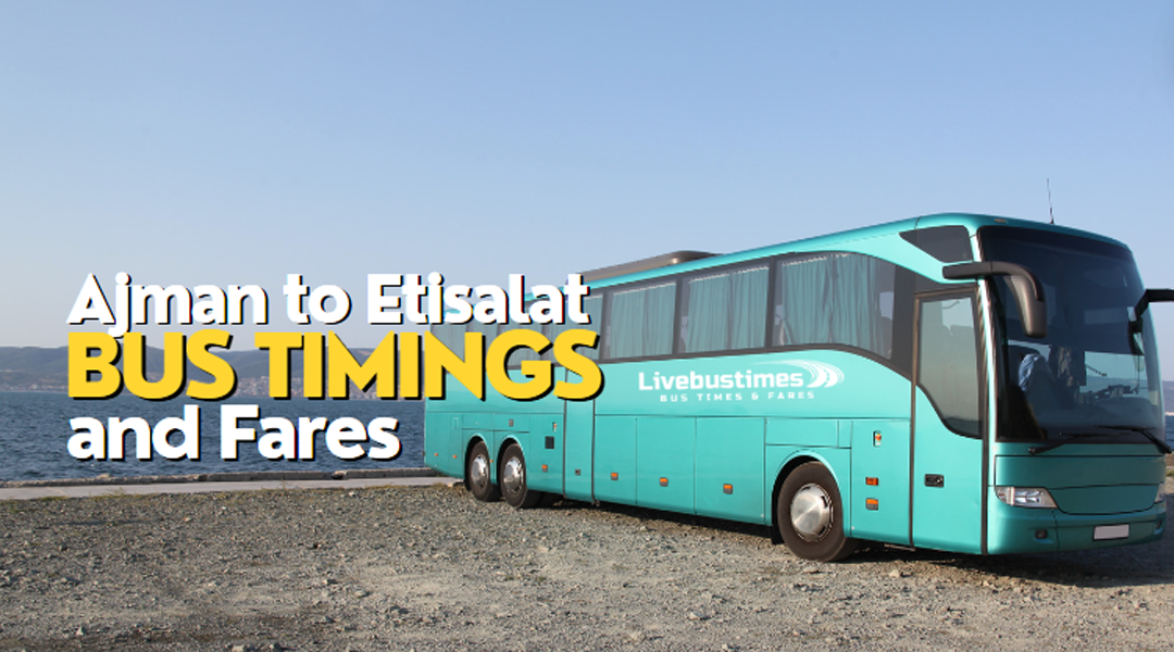 Ajman to Etisalat Bus Timings