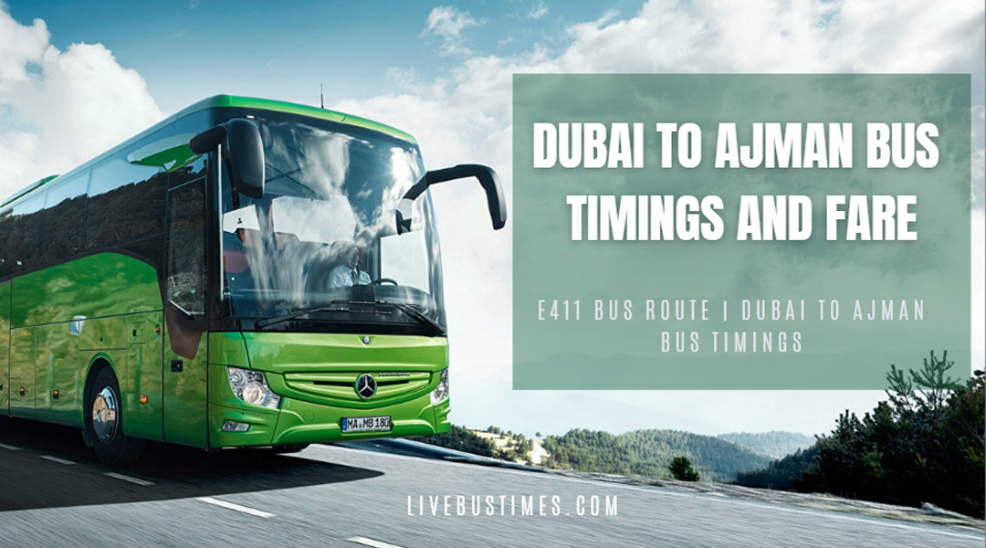 E411 Bus Route | Dubai to Ajman Bus Timings, Fares