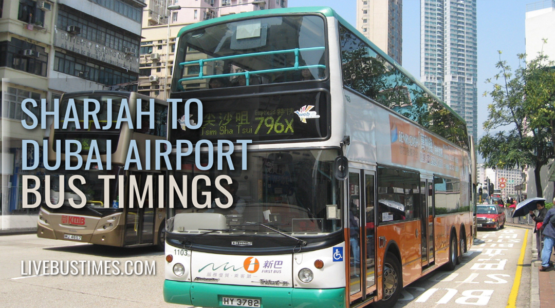 313 Bus Route Sharjah To Dubai Airport Bus Timings, Fare, Stops