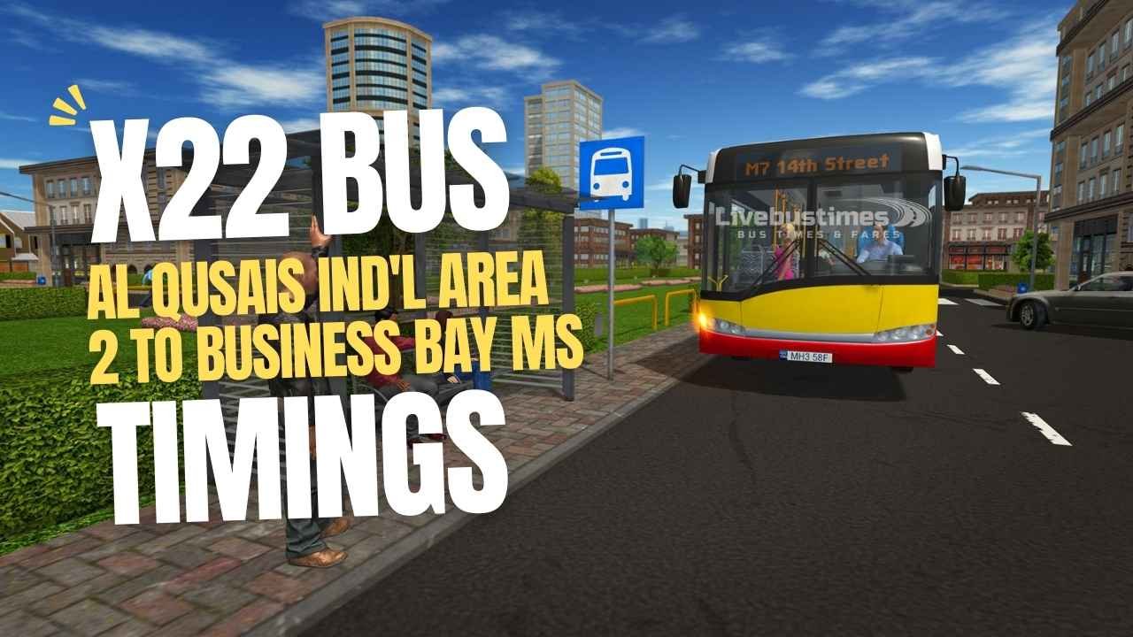 Al Qusais Ind'l Area 2 to Business Bay MS Bus Timings